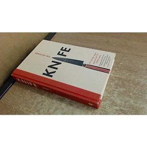 Knife: The Cult, Craft and Culture of the Cook's Knife