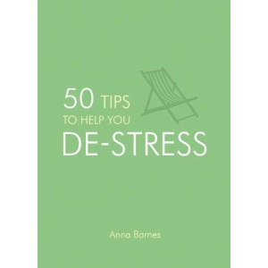 50 Tips to Help You De-Stress