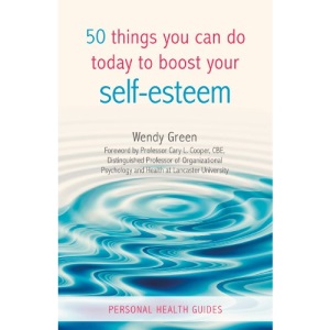 50 Things You Can Do Today to  Improve Your Self-Esteem