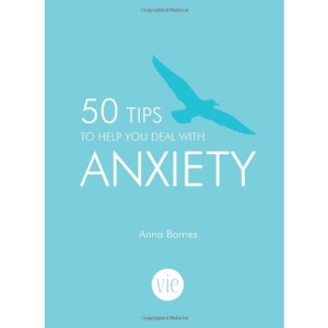 50 Tips to Help You Deal with Anxiety
