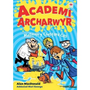 Melltith y Cwstard Cas (Cyfres Academi Archarwyr)