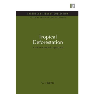 Tropical Deforestation: 18 (Natural Resource Management Set)