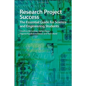Research Project Success: The Essential Guide for Science and Engineering Students