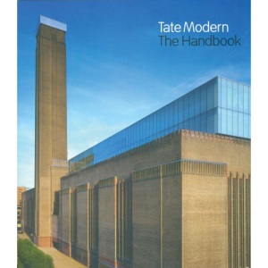 Tate Modern: The Handbook