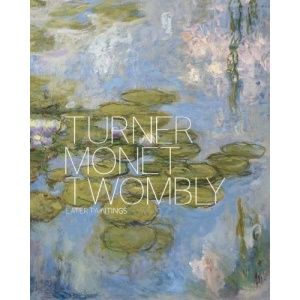Turner Monet Twombly