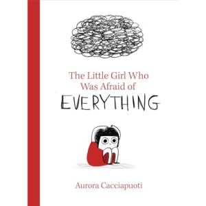 The Little Girl Who Was Afraid of Everything