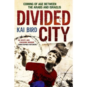 Divided City: Coming of Age Between the Arabs and Israelis