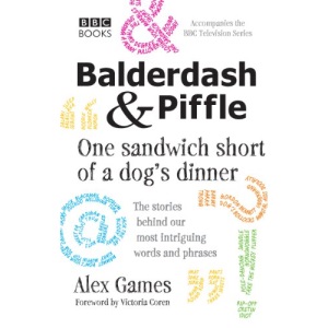 Balderdash & Piffle: One Sandwich Short of a Dog's Dinner