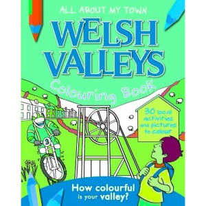 Welsh Valleys Colouring Book (All About My Town)