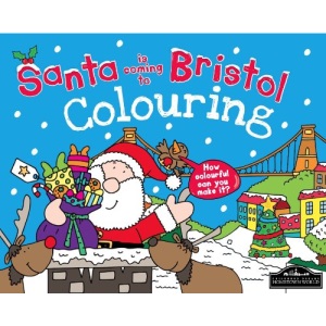 Santa is Coming to Bristol Colouring (Santa Colouring Book)