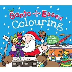 Santa Is Coming to Essex Colouring Book (Santa Colouring Book)