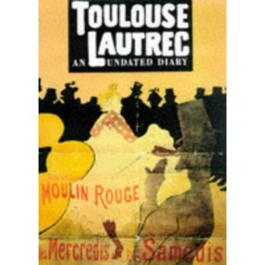 Toulouse-Lautrec: An Undated Diary (Artist Notebooks)
