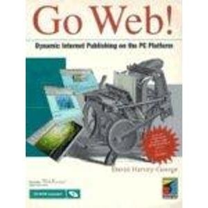 Go Web!: Web Publishing on the PC Platform