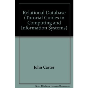 Relational Database (Tutorial Guides in Computing and Information Systems, No 5)