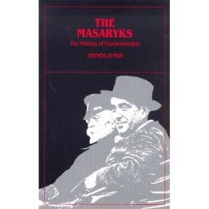 The Masaryks: Making of Czechoslovakia