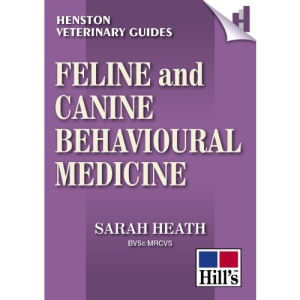 Feline and Canine Behavioural Medicine (Henston Veterinary Guides) (Henston Veterinary Guides)