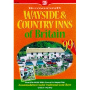 Recommended Wayside and Country Inns of Britain 1999 (Farm Holiday Guides)