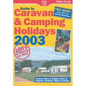 Guide to Caravan and Camping Holidays 2003 (Farm Holiday Guides)