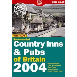 Country Inns and Pubs of Britain 2004 (Farm Holiday Guides)