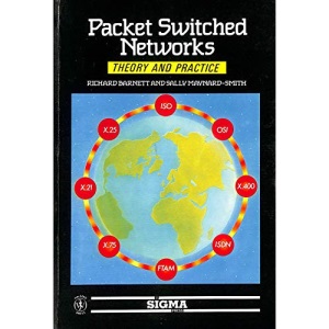 Packet Switched Networks: Theory and Practice
