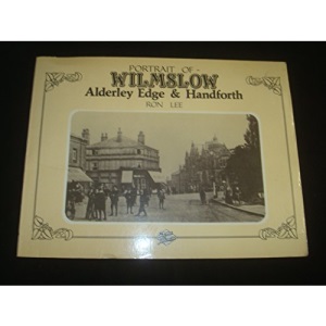 Portrait of Wilmslow, Alderley Edge and Handforth