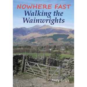 Nowhere Fast Walking the Wainwrights