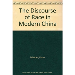 The Discourse of Race in Modern China