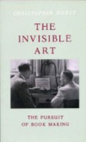 The Invisible Art: The Pursuit of Bookmaking
