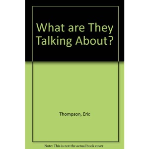 What are They Talking About?