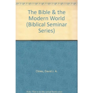 The Bible and the Modern World (Biblical Seminar)