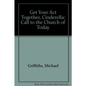 Get Your Act Together, Cinderella: Call to the Church of Today