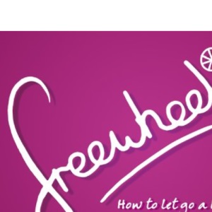 Freewheeling: How to Let Go a Little, Love a Lot and Discover Life in All Its Fullness