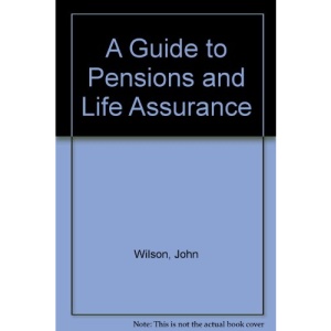 A Guide to Pensions and Life Assurance
