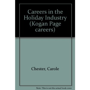 Careers in the Holiday Industry (Kogan Page careers)