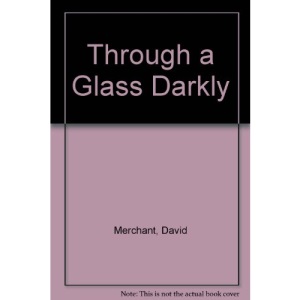 Through a Glass Darkly