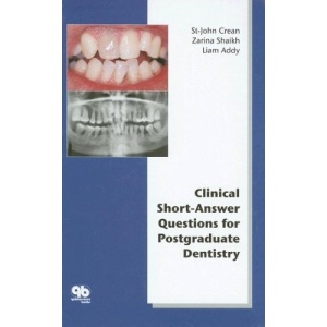 Clinical Short Answer Questions for Postgraduate Dentistry