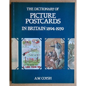 The Dictionary of Picture Postcards in Britain, 1894-1939