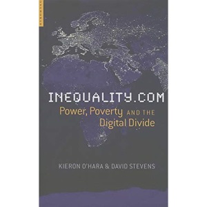 Inequality.Com: Power, Poverty and the Digital Divide