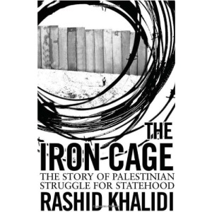 The Iron Cage: The Story of the Palestinian Struggle for Statehood
