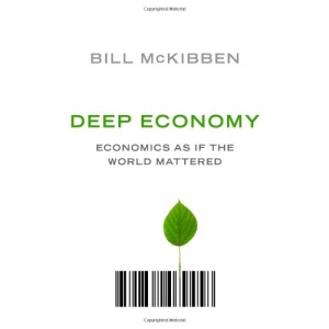 Deep Economy: Economics as if the World Mattered