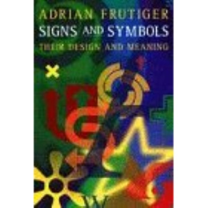 Signs and Symbols : Their Design and Meaning
