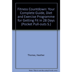 Fitness Countdown: Your Complete Guide, Diet and Exercise Programme for Getting Fit in 28 Days (Pocket Pull-outs S.)