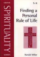Finding a Personal Rule of Life: No. 8 (Spirituality S.)