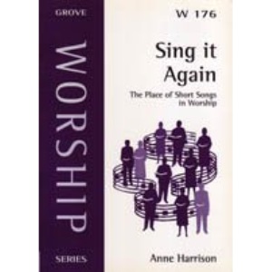 Sing It Again: the Place of Short Songs in Worship (Worship Series)