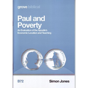 Paul and Poverty; An Evaluation of the Apostle's Economic Location and Teaching