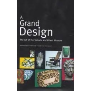 A Grand Design: the Art of the Victoria and Albert Museum