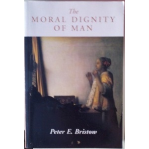 The Moral Dignity of Man
