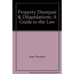 Property Disrepair and Dilapidations: A Guide to the Law