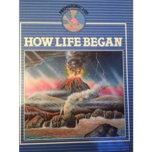How Life Began (Prehistoric Life) (Prehistoric Life S.)