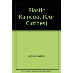 Plastic Raincoat (Our Clothes)